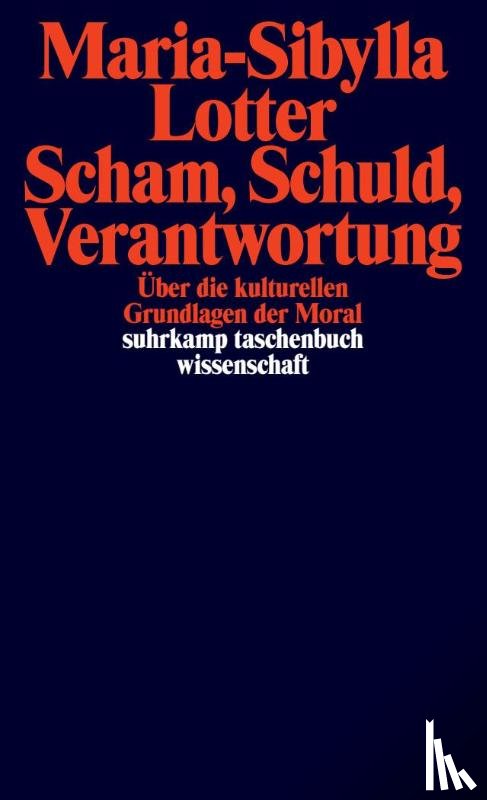 Lotter, Maria-Sibylla - Scham, Schuld, Verantwortung