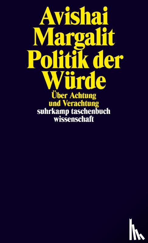 Margalit, Avishai - Politik der Würde