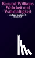 Williams, Bernard - Wahrheit und Wahrhaftigkeit