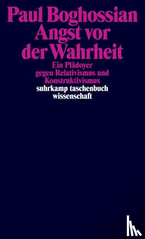 Boghossian, Paul - Angst vor der Wahrheit