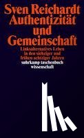 Reichardt, Sven - Authentizität und Gemeinschaft