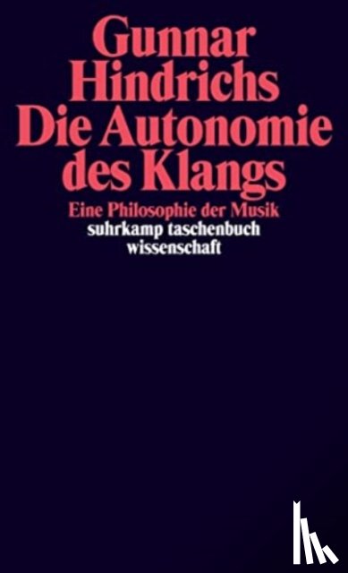 Hindrichs, Gunnar - Die Autonomie des Klangs
