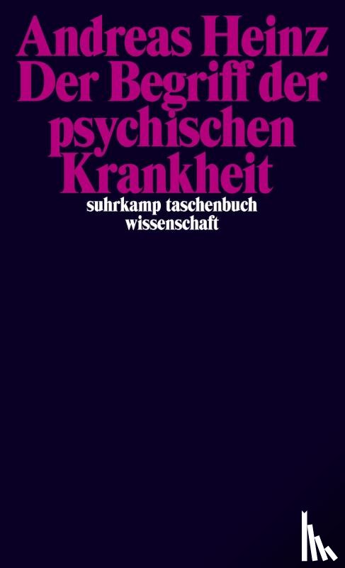 Heinz, Andreas - Der Begriff der psychischen Krankheit