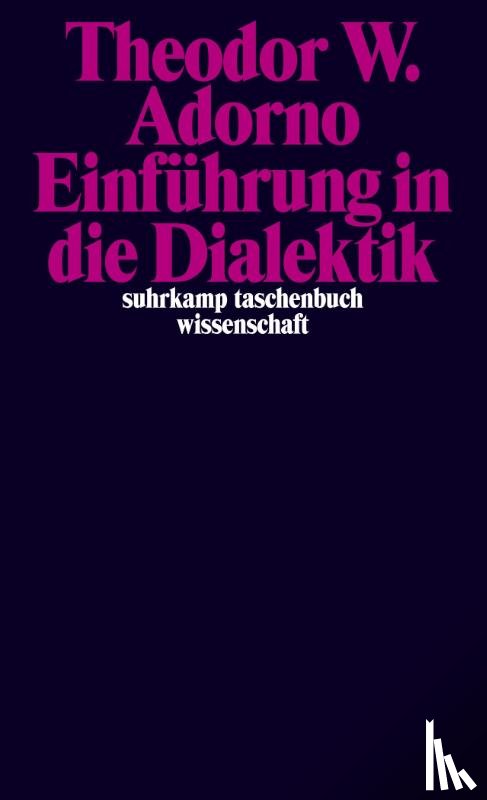 Adorno, Theodor W. - Einführung in die Dialektik