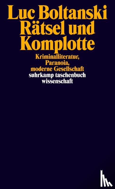 Boltanski, Luc - Rätsel und Komplotte
