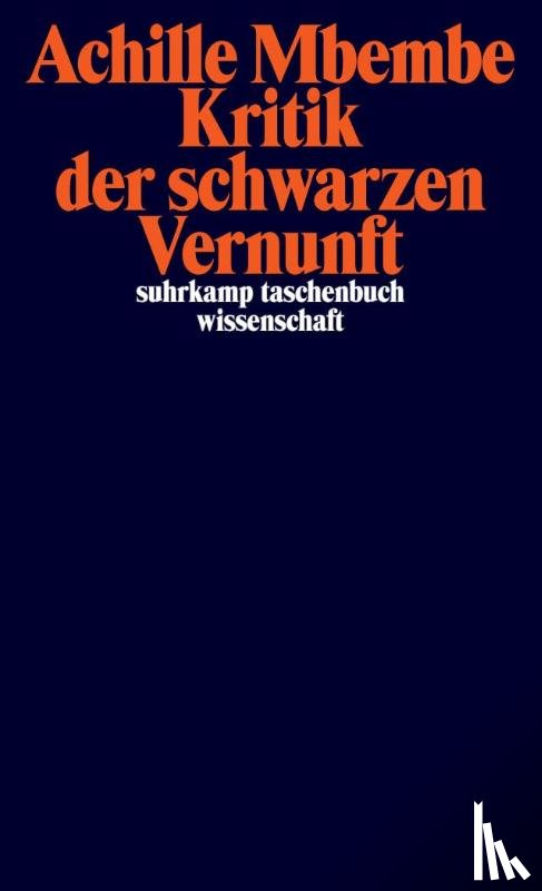 Mbembe, Achille - Kritik der schwarzen Vernunft