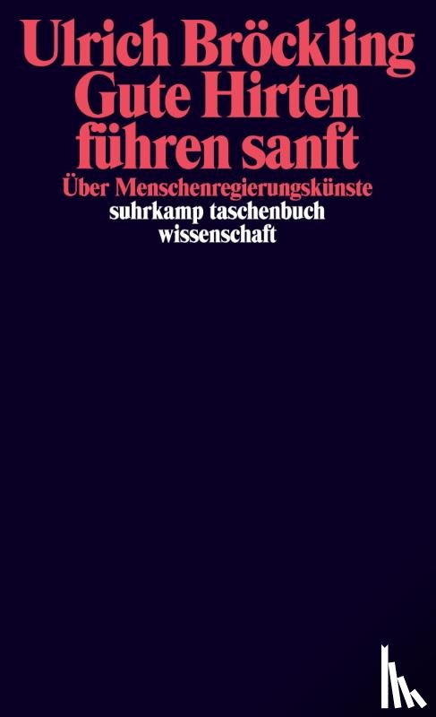 Bröckling, Ulrich - Gute Hirten führen sanft