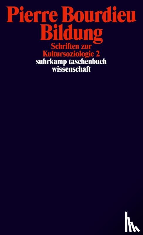 Bourdieu, Pierre - Schriften 10: Bildung. Schriften zur Kultursoziologie 2