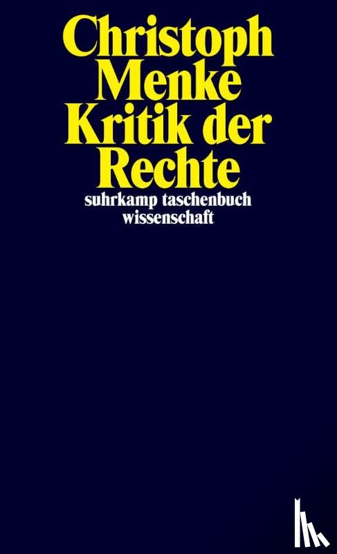 Menke, Christoph - Kritik der Rechte