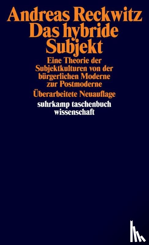 Reckwitz, Andreas - Das hybride Subjekt
