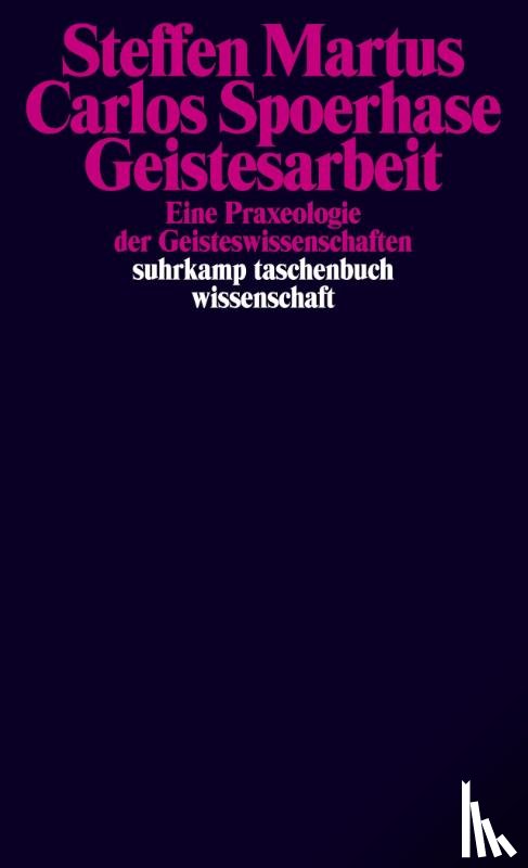 Martus, Steffen, Spoerhase, Carlos - Geistesarbeit