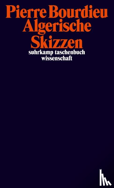 Bourdieu, Pierre - Algerische Skizzen