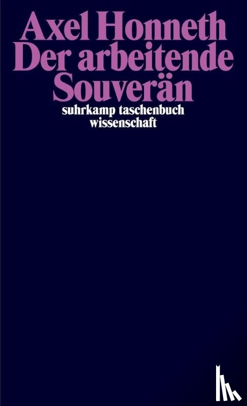 Honneth, Axel - Der arbeitende Souverän