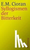 Cioran, E. M. - Syllogismen der Bitterkeit