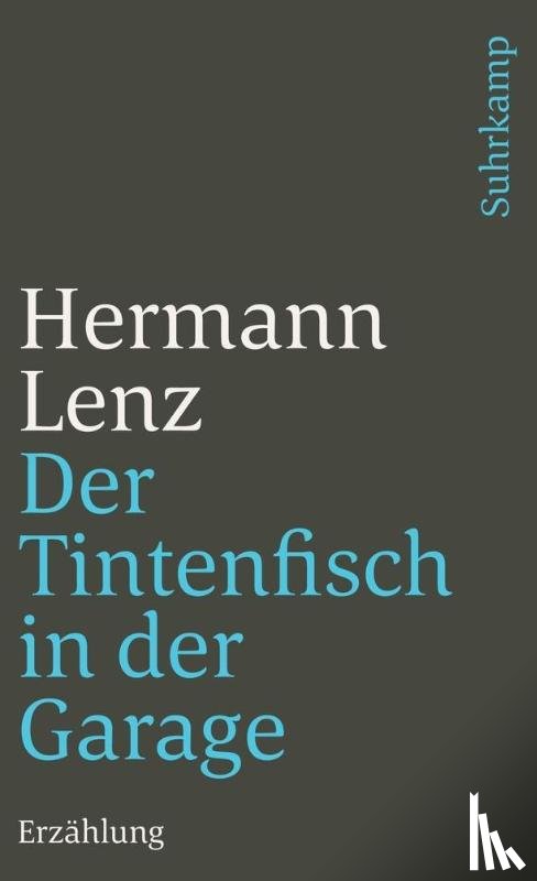 Lenz, Hermann - Der Tintenfisch in der Garage