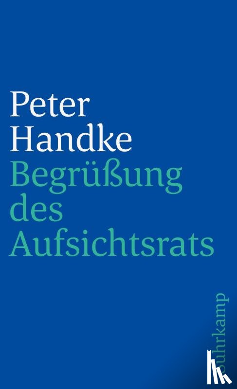 Handke, Peter - Begrüßung des Aufsichtsrats