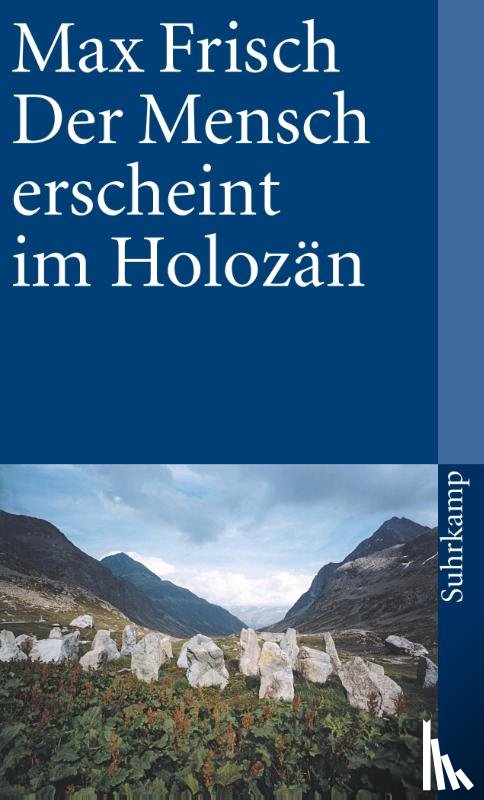 Frisch, Max - Der Mensch erscheint im Holozän