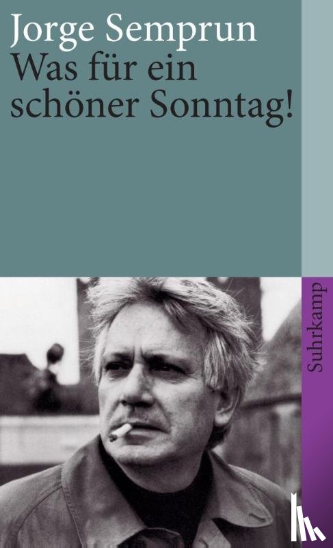 Semprun, Jorge - Was für ein schöner Sonntag!