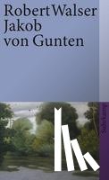 Walser, Robert - Jakob von Gunten