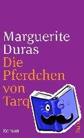 Duras, Marguerite - Die Pferdchen von Tarquinia