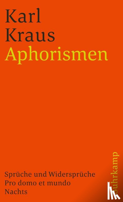 Kraus, K - Aphorismen. Spruche und Widerspruche. Pro domo et mundo. Nachts