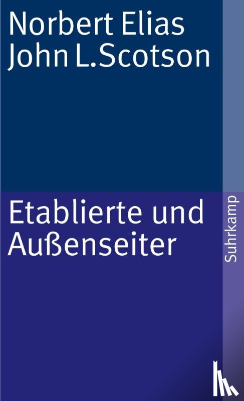 Elias, Norbert, Scotson, John L. - Etablierte und Außenseiter