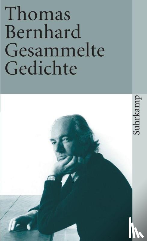 Bernhard, Thomas - Gesammelte Gedichte