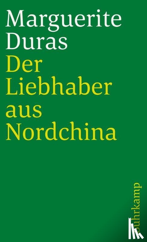 Duras, Marguerite - Der Liebhaber aus Nordchina