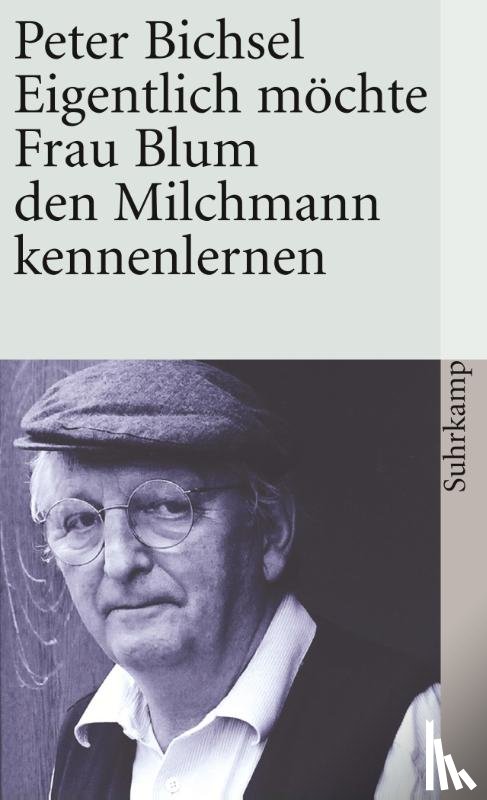 Bichsel, Peter - Eigentlich möchte Frau Blum den Milchmann kennenlernen