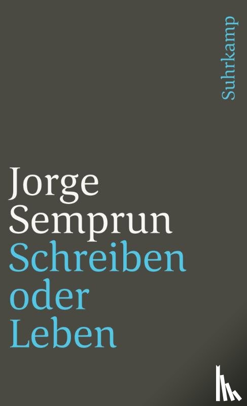 Semprun, Jorge - Schreiben oder Leben