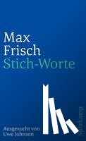 Frisch, Max - Stich-Worte