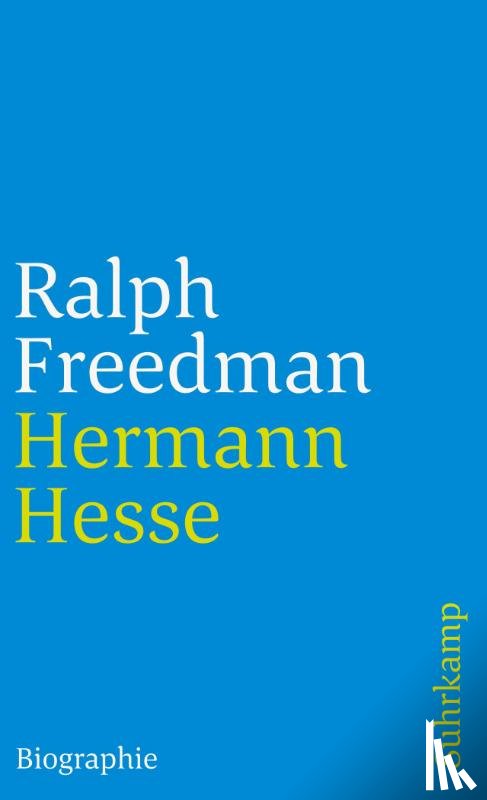 Freedman, Ralph - Hermann Hesse