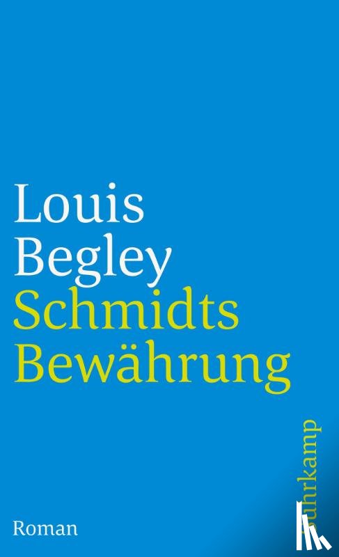 Begley, Louis - Schmidts Bewährung