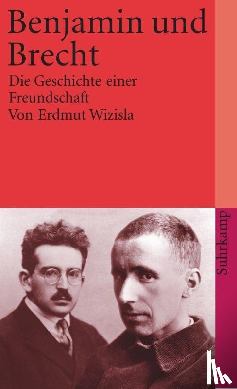 Wizisla, Erdmut - Benjamin und Brecht
