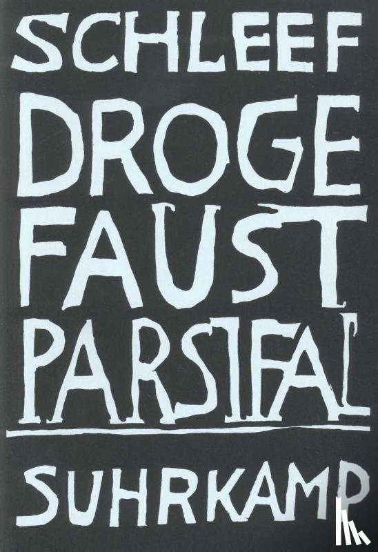 Schleef, Einar - Droge Faust Parsifal