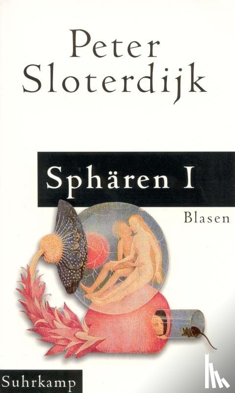 Sloterdijk, Peter - Sphären 1. Blasen