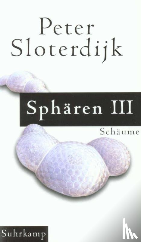 Sloterdijk, Peter - Sphären 3. Plurale Sphärologie