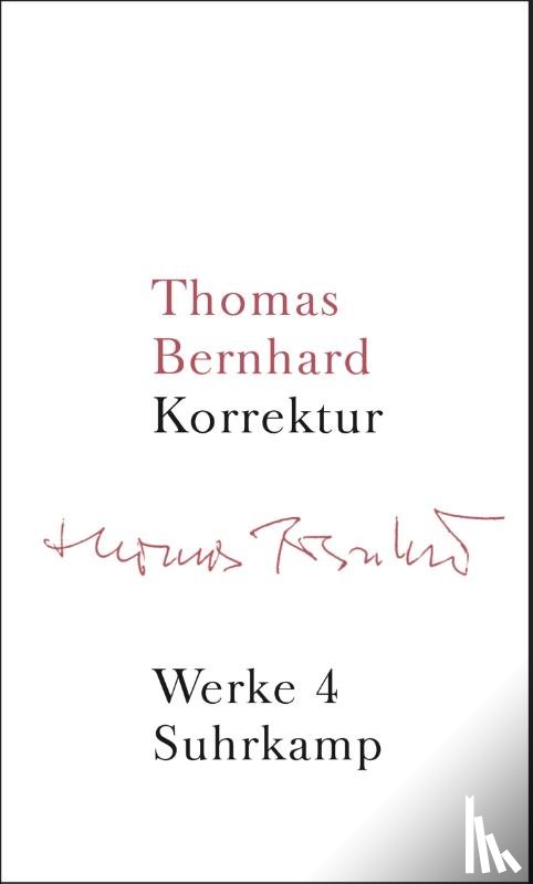 Bernhard, Thomas - Werke 04. Korrektur
