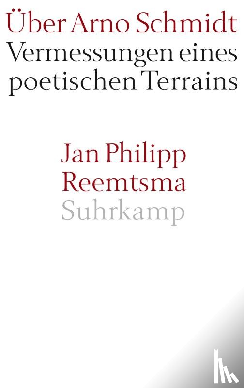 Reemtsma, Jan Philipp - Über Arno Schmidt