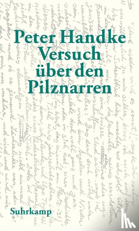 Handke, Peter - Versuch über den Pilznarren - Eine Geschichte für sich