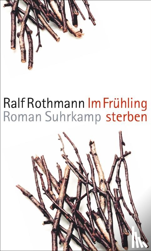 Rothmann, Ralf - Im Frühling sterben
