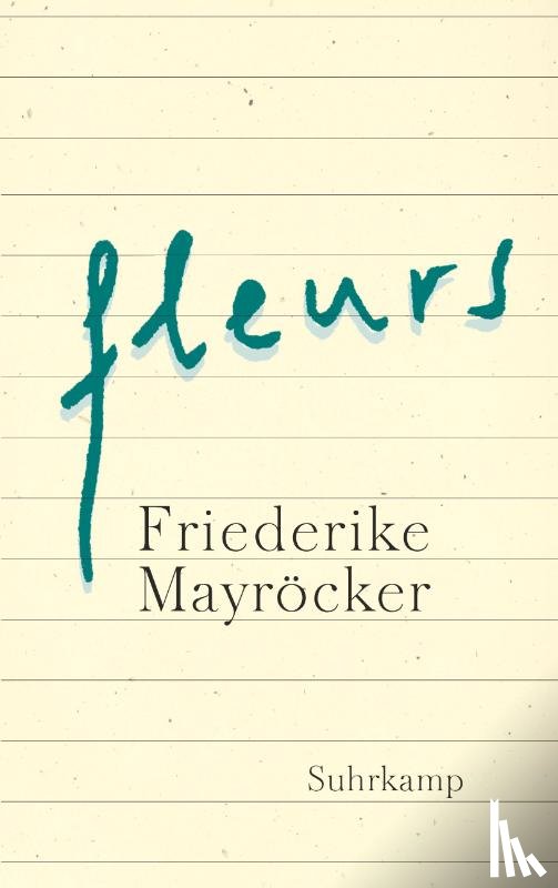 Mayröcker, Friederike - fleurs