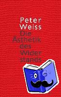 Weiss, Peter - Die Ästhetik des Widerstands