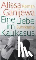 Ganijewa, Alissa - Eine Liebe im Kaukasus