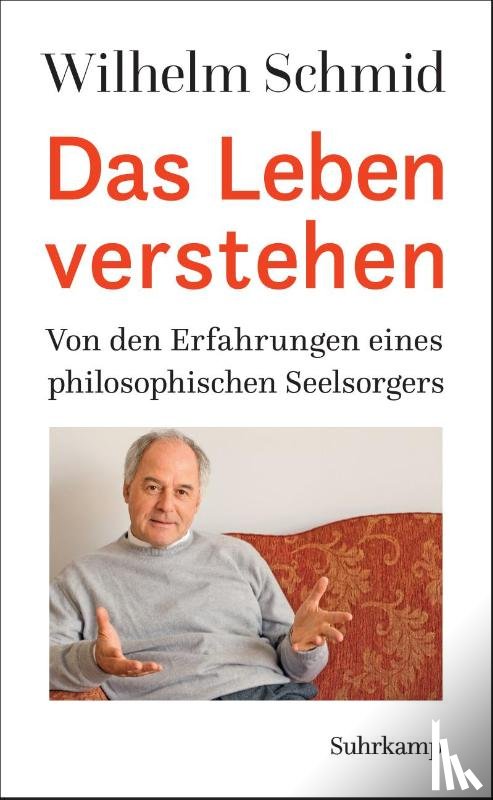 Schmid, Wilhelm - Das Leben verstehen