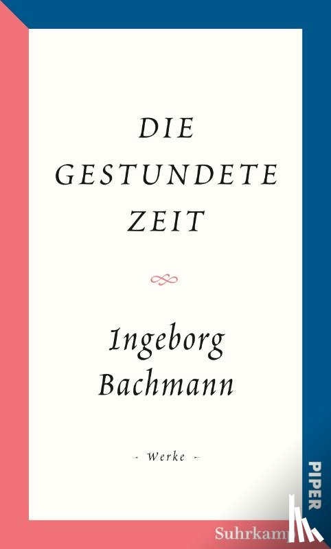 Bachmann, Ingeborg - Die gestundete Zeit