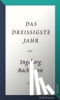 Bachmann, Ingeborg - Das dreißigste Jahr