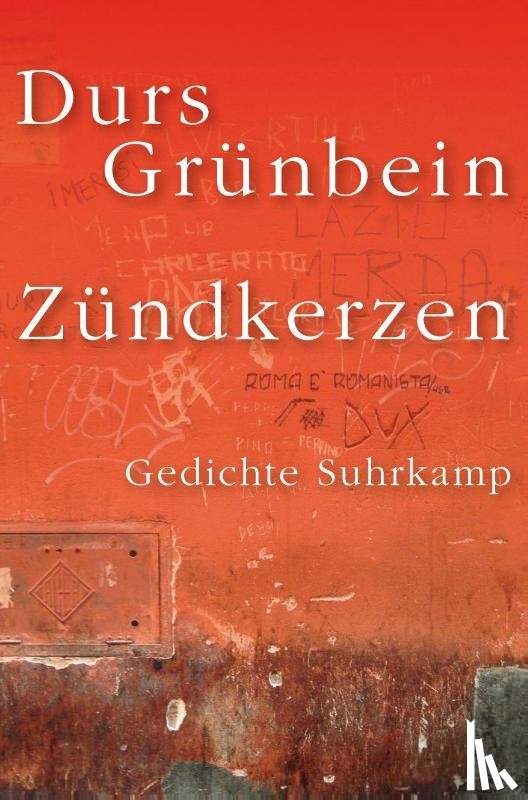 Grünbein, Durs - Zündkerzen