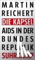 Reichert, Martin - Die Kapsel