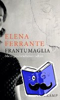 Ferrante, Elena - Frantumaglia